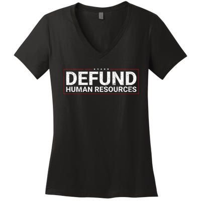 Defund Human Resources Women's V-Neck T-Shirt