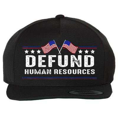 Defund Human Resources American Flag Wool Snapback Cap