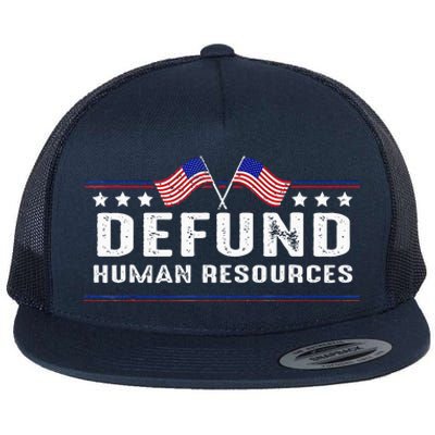 Defund Human Resources American Flag Flat Bill Trucker Hat