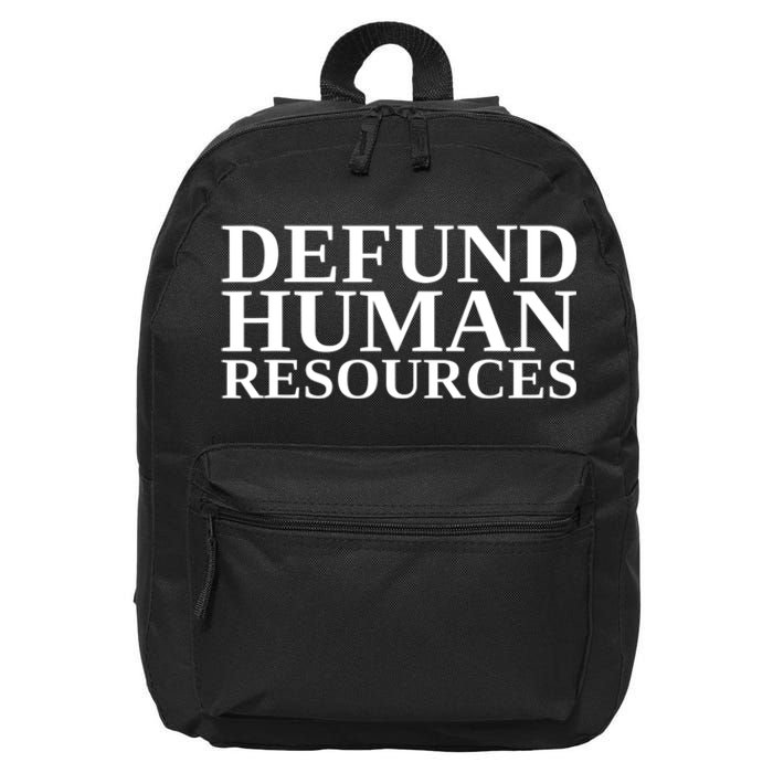 Defund Human Resources Funny 16 in Basic Backpack