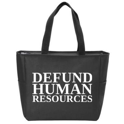 Defund Human Resources Funny Zip Tote Bag