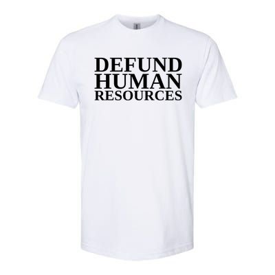 Defund Human Resources Funny Softstyle® CVC T-Shirt