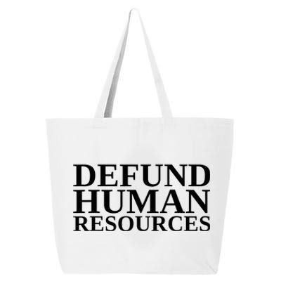 Defund Human Resources Funny 25L Jumbo Tote