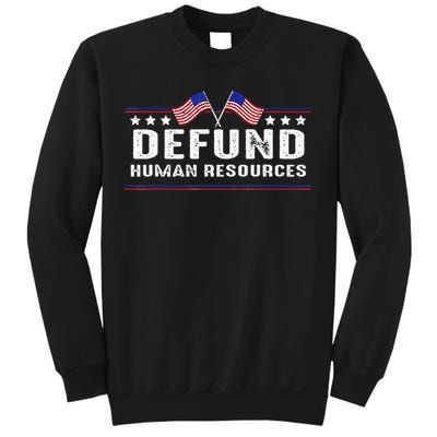 Defund Human Resources American Flag Sweatshirt