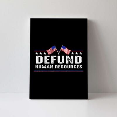 Defund Human Resources American Flag Canvas