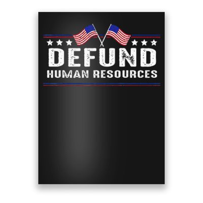 Defund Human Resources American Flag Poster