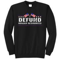 Defund Human Resources American Flag Tall Sweatshirt