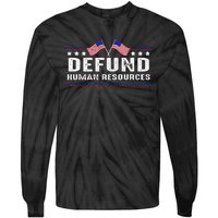 Defund Human Resources American Flag Tie-Dye Long Sleeve Shirt