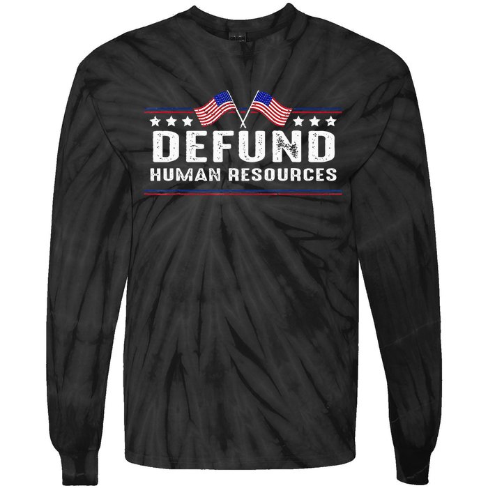 Defund Human Resources American Flag Tie-Dye Long Sleeve Shirt