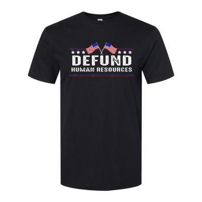 Defund Human Resources American Flag Softstyle CVC T-Shirt