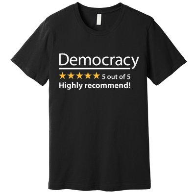 Democracy Highly Recommend Funny Five 5 Rating Stars Premium T-Shirt