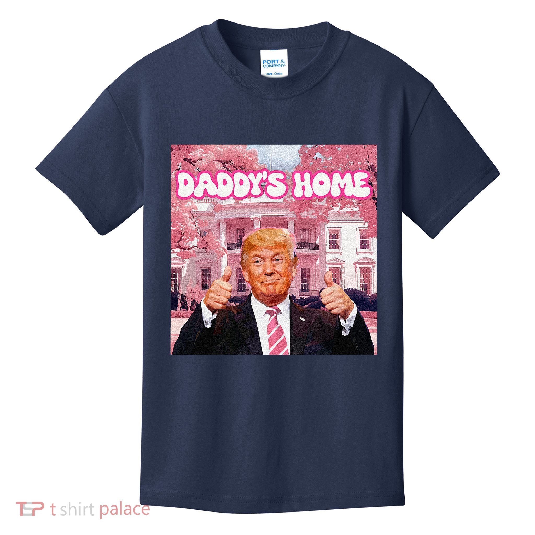DaddyS Home Real Donald Pink Preppy Edgy Good Man Trump Kids T-Shirt
