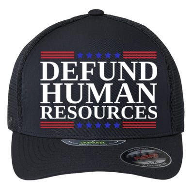 Defund Human Resources Funny Flexfit Unipanel Trucker Cap