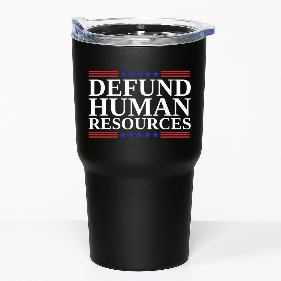 Defund Human Resources Funny Tumbler