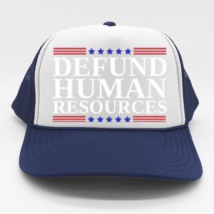 Defund Human Resources Funny Trucker Hat