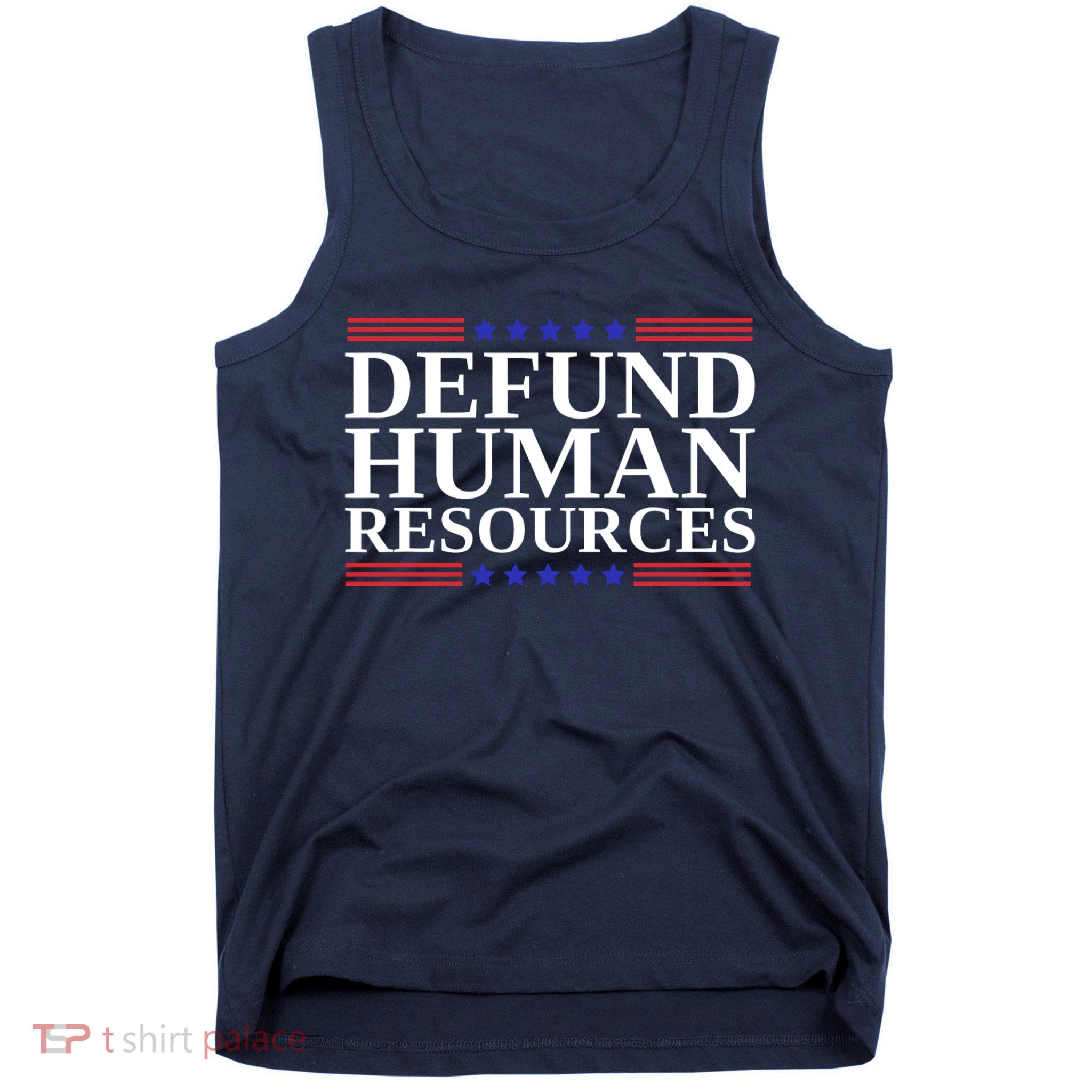 Defund Human Resources Funny Tank Top