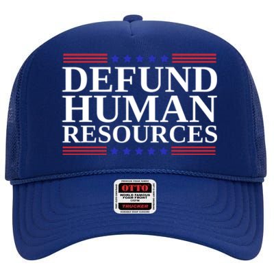 Defund Human Resources Funny High Crown Mesh Back Trucker Hat