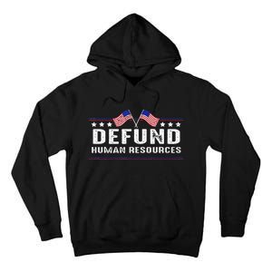 Defund Human Resources American Flag Tall Hoodie