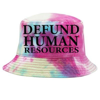 Defund Human Resources Tie-Dyed Bucket Hat