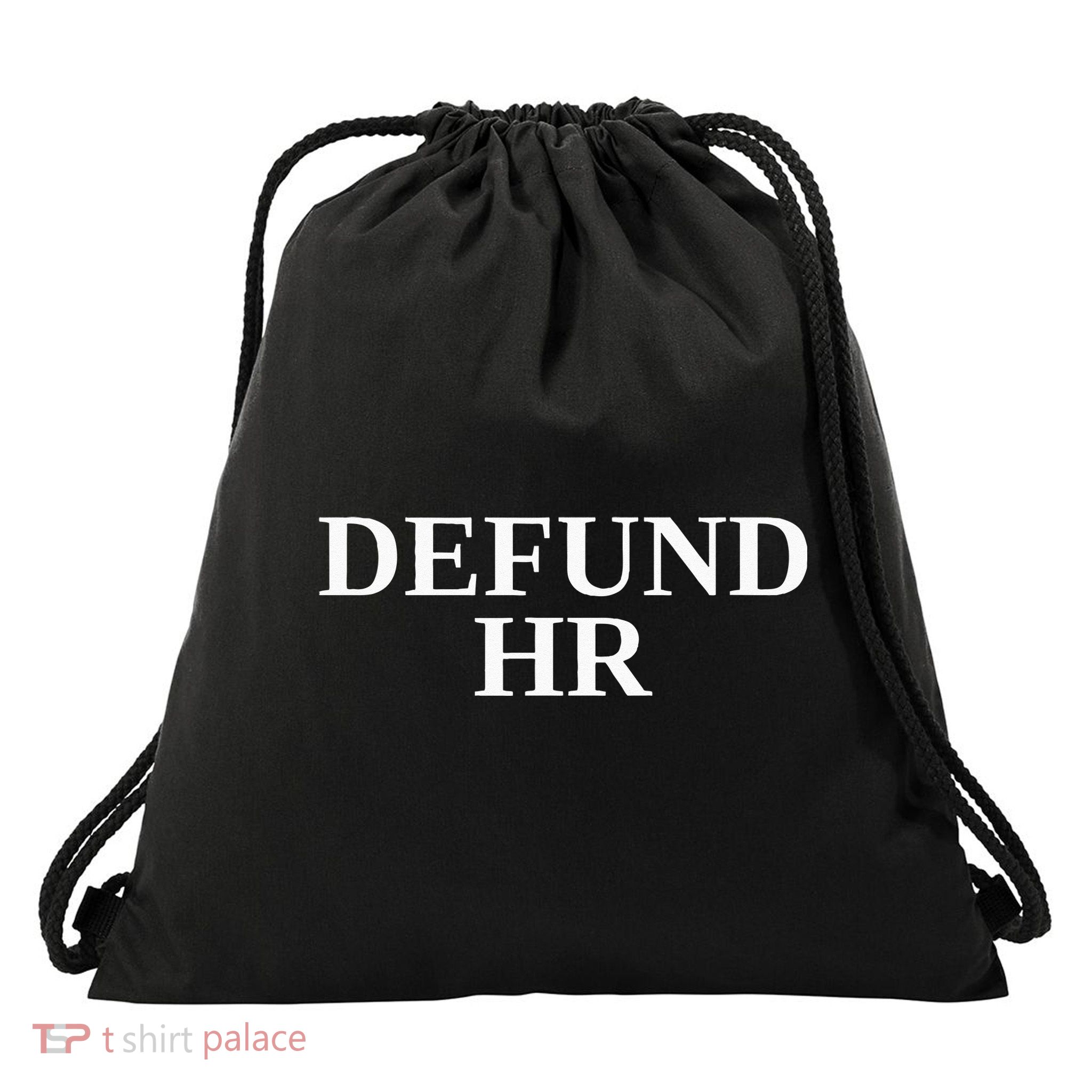 Defund Human Resources Drawstring Bag