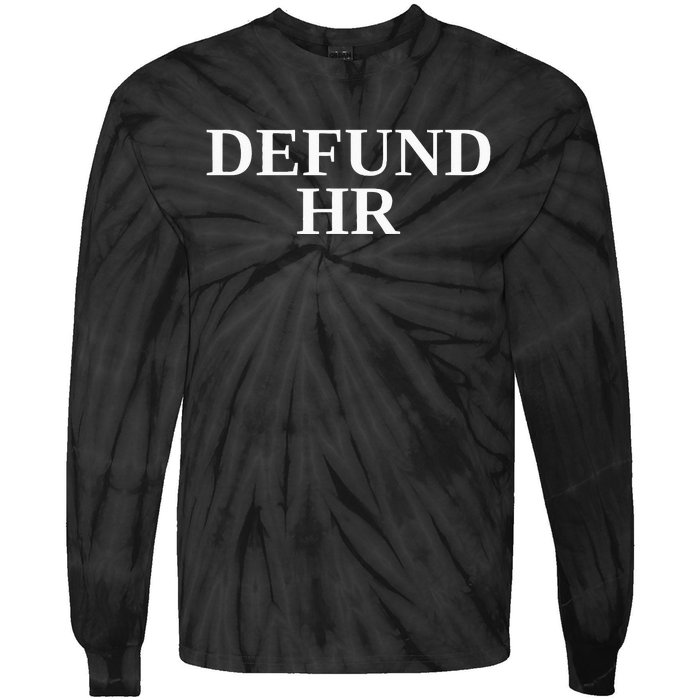 Defund Human Resources Tie-Dye Long Sleeve Shirt