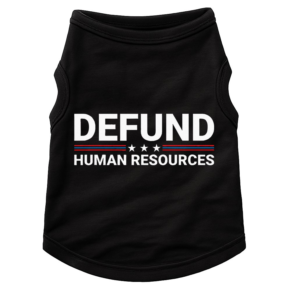 Defund Human Resources Doggie Tank