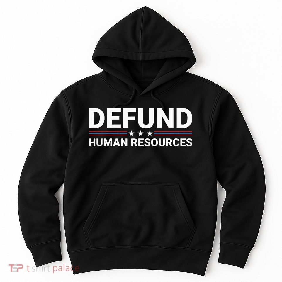 Defund Human Resources Hoodie