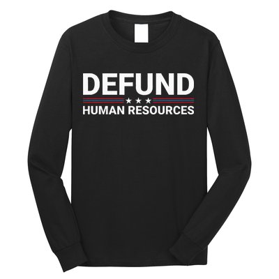 Defund Human Resources Long Sleeve Shirt