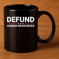 Defund Human Resources 11oz C Handle Ceramic Mug