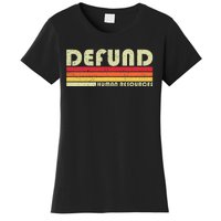 Defund Human Resources Women's T-Shirt