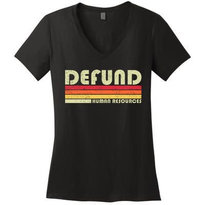 Defund Human Resources Women's V-Neck T-Shirt