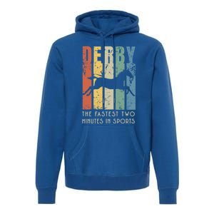 Derby Horse Racing In Kentucky Gift Horse Race Party Great Gift Premium Hoodie