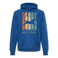 Derby Horse Racing In Kentucky Gift Horse Race Party Great Gift Premium Hoodie