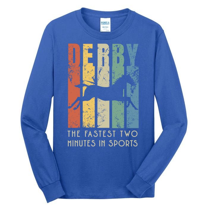 Derby Horse Racing In Kentucky Gift Horse Race Party Great Gift Tall Long Sleeve T-Shirt