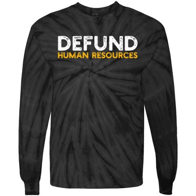 Defund Human Resources Tie-Dye Long Sleeve Shirt