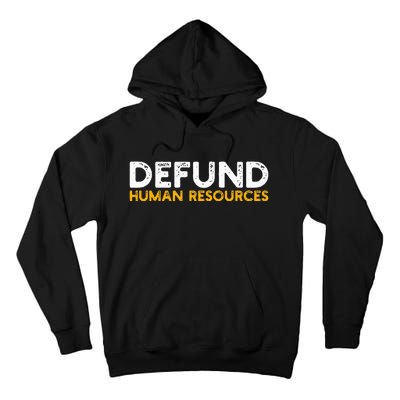 Defund Human Resources Tall Hoodie