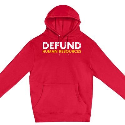 Defund Human Resources Premium Pullover Hoodie