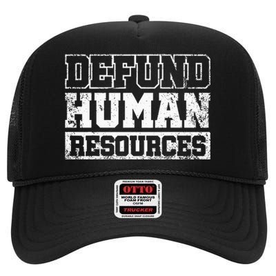 Defund Human Resources High Crown Mesh Back Trucker Hat