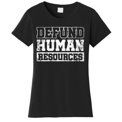 Defund Human Resources Women's T-Shirt