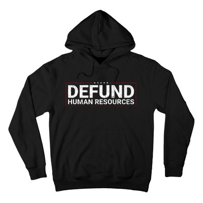 Defund Human Resources Hoodie