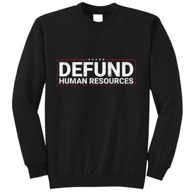 Defund Human Resources Sweatshirt