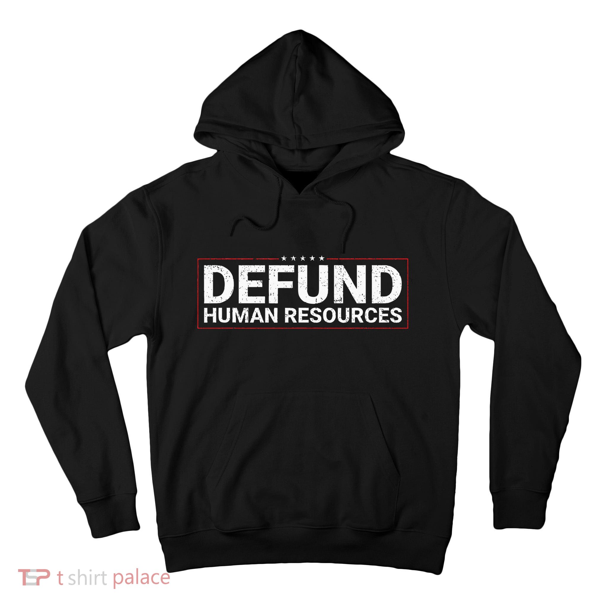 Defund Human Resources Tall Hoodie