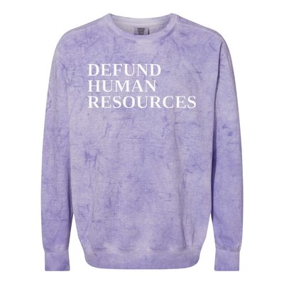 Defund Human Resources Colorblast Crewneck Sweatshirt