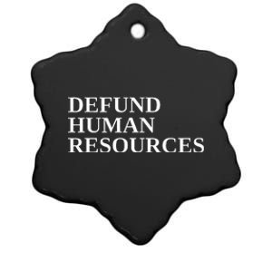 Defund Human Resources Ceramic Star Ornament