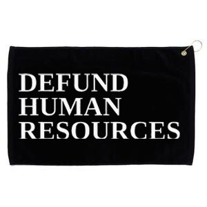 Defund Human Resources Grommeted Golf Towel