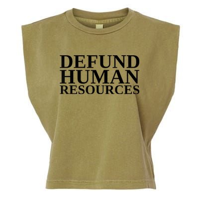 Defund Human Resources Funny Garment-Dyed Women's Muscle Tee