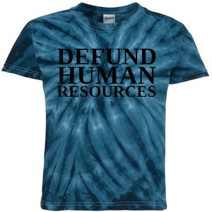 Defund Human Resources Funny Kids Tie-Dye T-Shirt