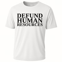 Defund Human Resources Funny Cooling Performance Crew T-Shirt