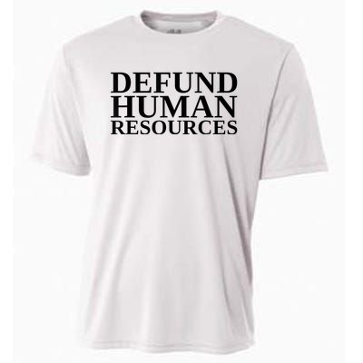 Defund Human Resources Funny Cooling Performance Crew T-Shirt