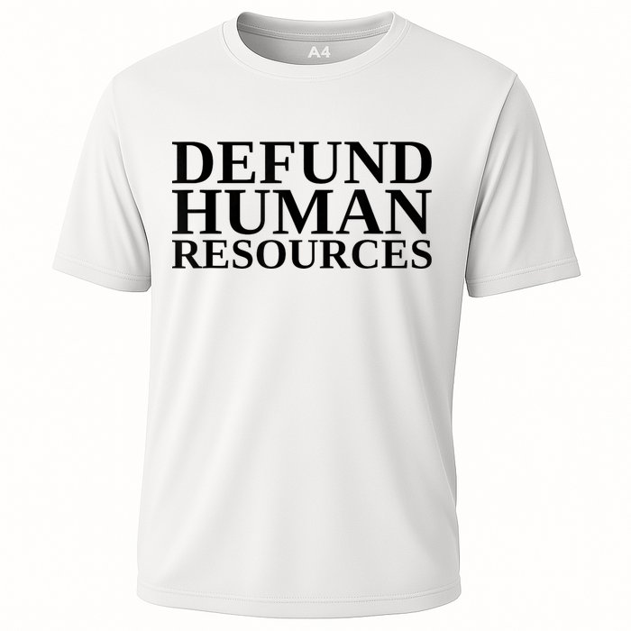 Defund Human Resources Funny Cooling Performance Crew T-Shirt